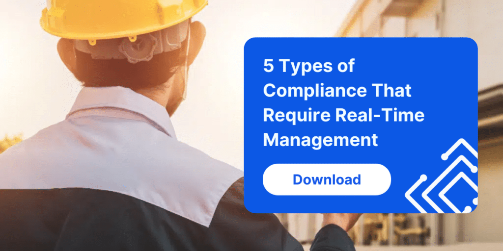 5 Types Of Compliance That Require Real Time Management