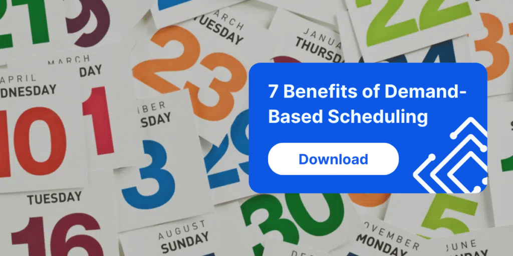 Benefits Of Demand Based Scheduling