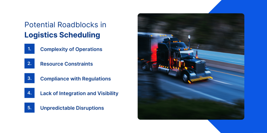 Potential Roadblocks In Logistics Scheduling